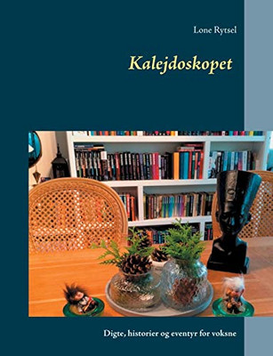 Kalejdoskopet: Digte, historier og eventyr for voksne (Danish Edition)