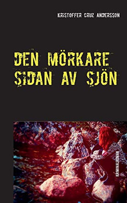 Den Mörkare Sidan Av Sjön (Swedish Edition)