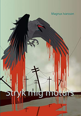 Stryk mig moturs (Swedish Edition)