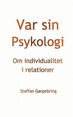 Var sin Psykologi: Om individualitet i relationer (Swedish Edition)