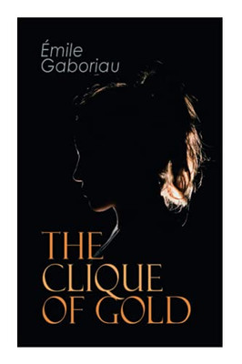 The Clique of Gold: Mystery Novel