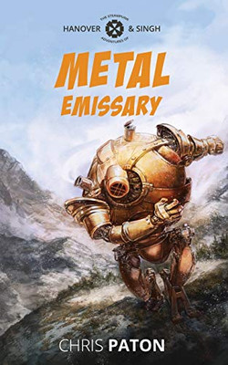 Metal Emissary (Hanover & Singh)