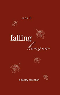 Falling Leaves: a poetry collection