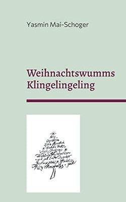 Weihnachtswumms - Klingelingeling: Gedichte und Geschichten zur Weihnachtszeit (German Edition)