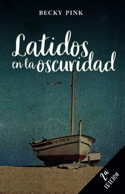Latidos en la oscuridad (Spanish Edition)