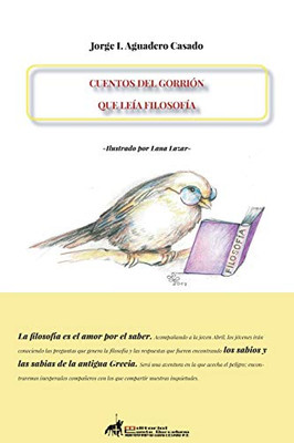 CUENTOS DEL GORRIÓN QUE LEÍA FILOSOFÍA (Spanish Edition)
