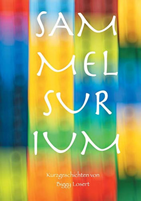Sammelsurium: Kurzgeschichten (German Edition)