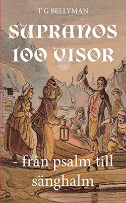 Supranos 100 visor: Från psalm till sänghalm (Swedish Edition)