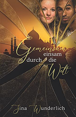 Gemeinsam einsam durch die Welt (German Edition)