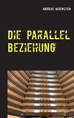Die Parallel Beziehung (German Edition)