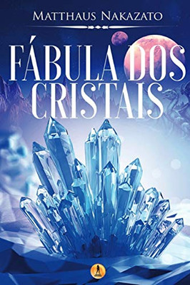 Fábula dos Cristais (Portuguese Edition)