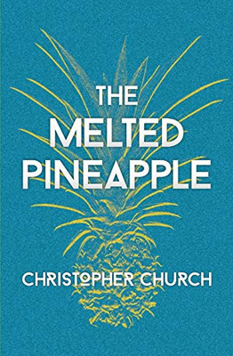 The Melted Pineapple (The Mason Braithwaite Paranormal Mystery Series)