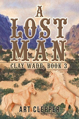 A Lost Man 3: Clay Wade