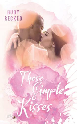 These Simple Kisses (These-Simple-Reihe) (German Edition)