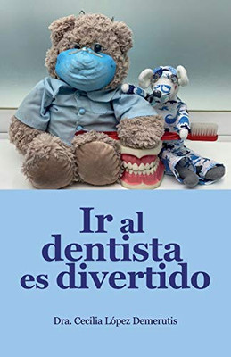 Ir al dentista es divertido (Spanish Edition)