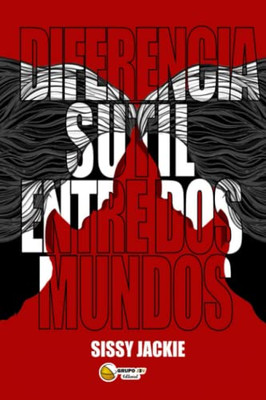 DIFERENCIA SUTIL ENTRE DOS MUNDOS (Spanish Edition)