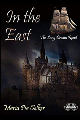 In the East: The Long Dream Road