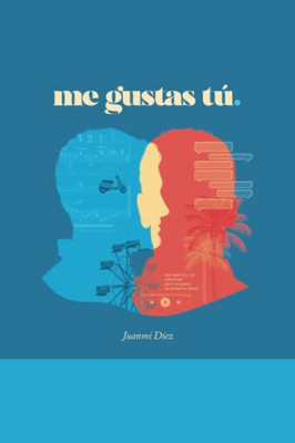 Me Gustas Tú (Spanish Edition)