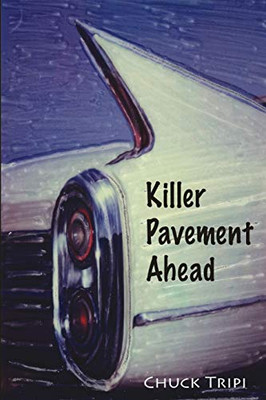 Killer Pavement Ahead