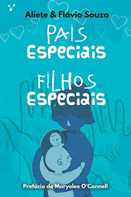 Pais especiais, filhos especiais (1) (Portuguese Edition)