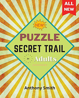 NEW! Secret Trail Puzzle For Adults: Fun and Challenging Activity Book For Adults