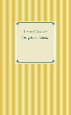 Das goldene Zeitalter (German Edition)