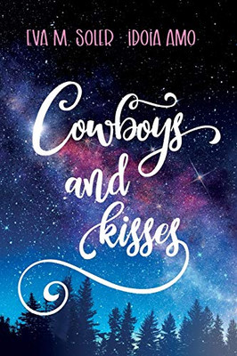 Cowboys and kisses (Spanish Edition)