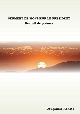 Serment de Monsieur le Président: Recueil de poèmes (French Edition)