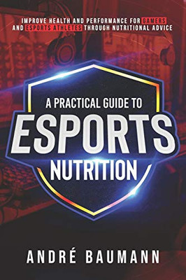A Practical Guide to Esports Nutrition