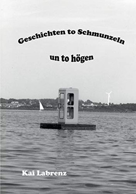 Geschichten to Schmunzeln un to högen: Plattdeutsche Geschichten (German Edition)