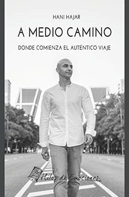 A medio camino: Donde comienza el auténtico viaje (Spanish Edition)