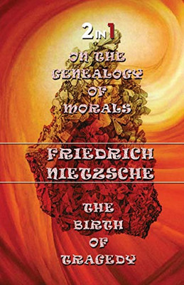 On The Genealogy Of Morals & The Birth Of Tragedy (2In1)