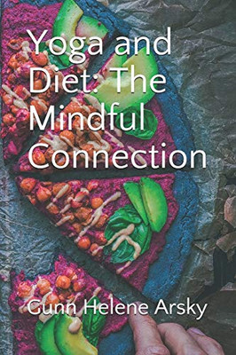 Yoga and Diet: The Mindful Connection