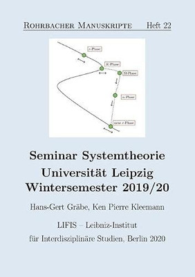 Seminar Systemtheorie: Universität Leipzig, Wintersemester 2019/20 (German Edition)