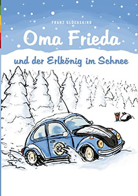 Oma Frieda und der Erlkönig im Schnee (German Edition)