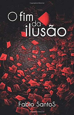 O Fim da Ilusão (Portuguese Edition)