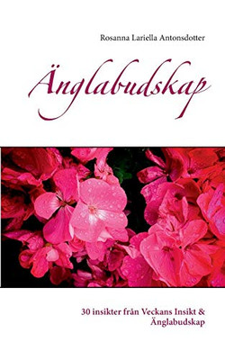 Änglabudskap: 30 insikter från Veckans Insikt & Änglabudskap (Swedish Edition)