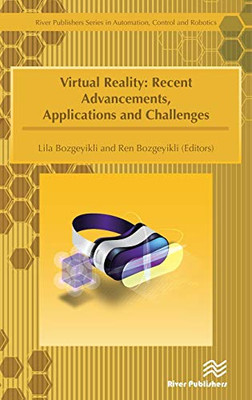 Virtual Reality: Recent Advancements, Applications and Challenges (River Publishers Series in Automation, Control, and Robotics)