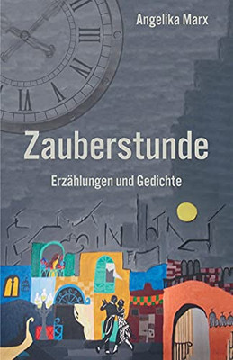 Zauberstunde: Erzählungen und Gedichte (German Edition)