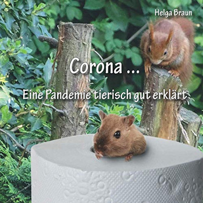 Corona ... Eine Pandemie tierisch gut erklärt (German Edition)