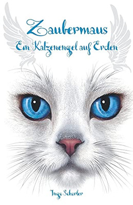 Zaubermaus - Ein Katzenengel auf Erden (German Edition)