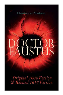 Doctor Faustus  Original 1604 Version & Revised 1616 Version
