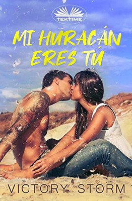 Mi Huracán Eres Tú (Spanish Edition)