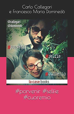 #porvenir #selfie #cuoremio (Italian Edition)