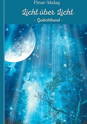 Licht über Licht: - Gedichtband - (German Edition)