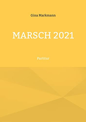 Marsch 2021: Partitur (German Edition)