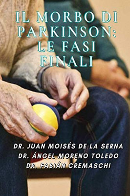 Il Morbo di Parkinson: Le Fasi Finali (Italian Edition)