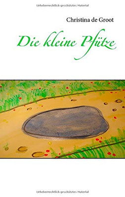 Die kleine Pfütze (German Edition)