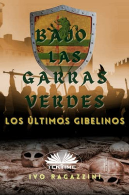 Bajo las garras verdes: Los últimos gibelinos (Spanish Edition)
