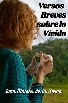Versos Breves Sobre Lo Vivido (Spanish Edition)